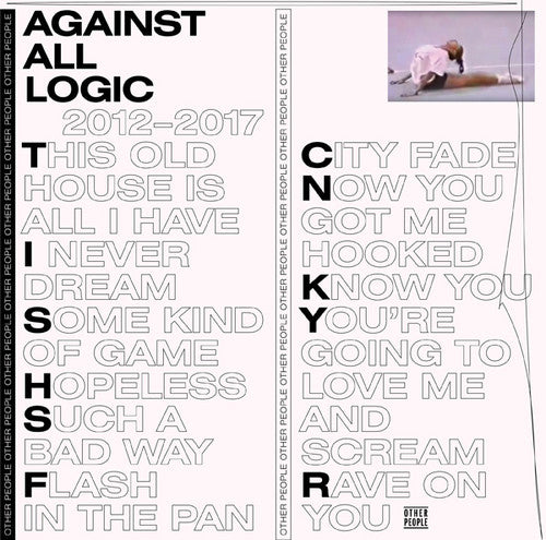 Against All Logic: 2012-2017