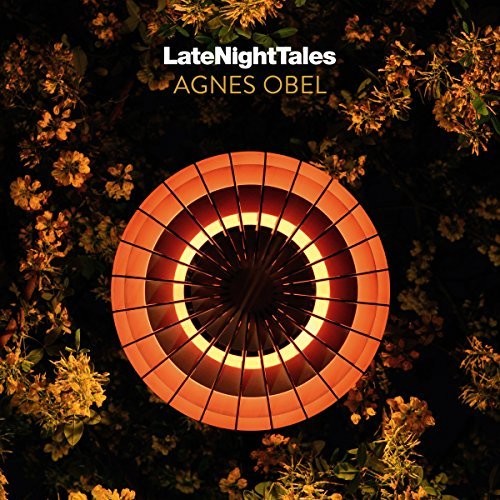 Obel, Agnes: Late Night Tales: Agnes Obel