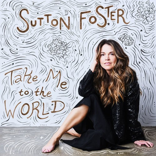 Foster, Sutton: Take Me To The World