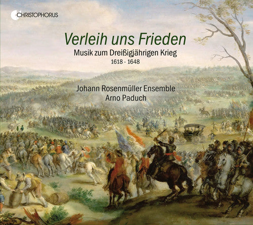 Schutz / Paduch: Verleih Uns Frieden / Music for Thirty Years War