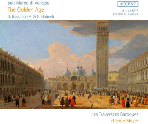 Bassano / Gabrieli / Meyer: San Marco Di Venezia / Golden Age