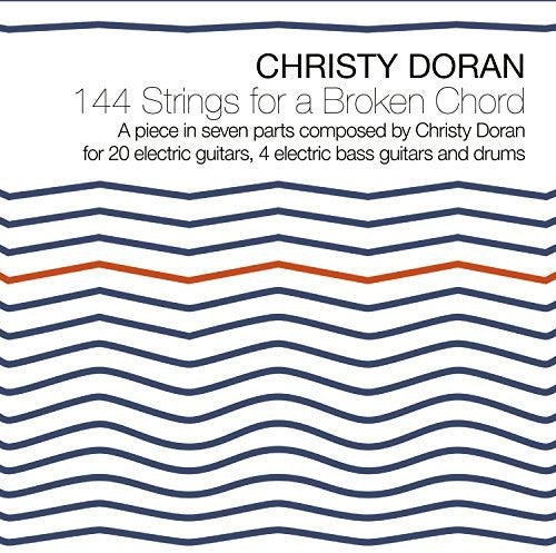 Doran, Christy: 144 Strings for a Broken Chord