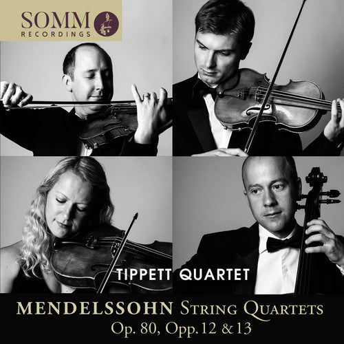 Mendelssohn / Tippett Quartet: String Quartets