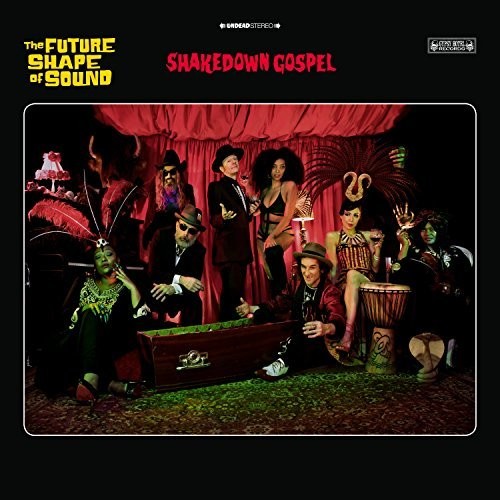 Future Shape of Sound: Shakedown Gospel