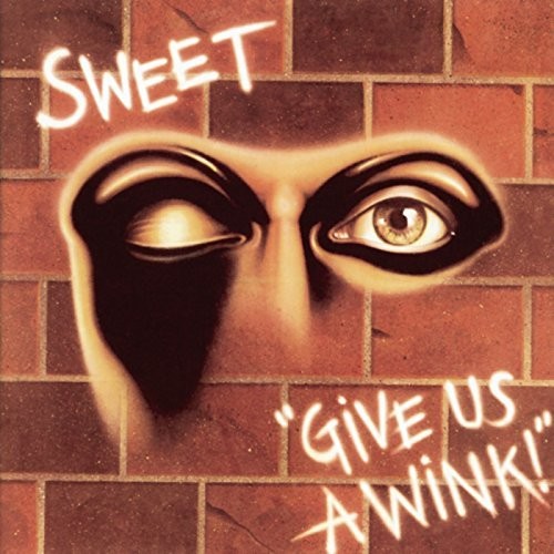 Sweet: Give Us A Wink