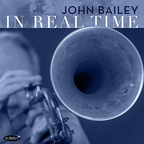 Bailey, John: In Real Time