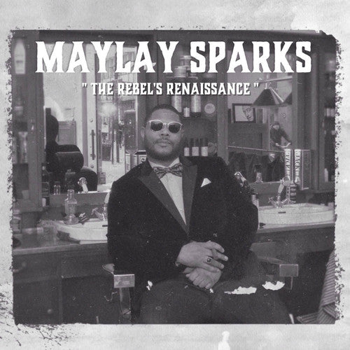 Sparks, Maylay: The Rebel's Renaissance