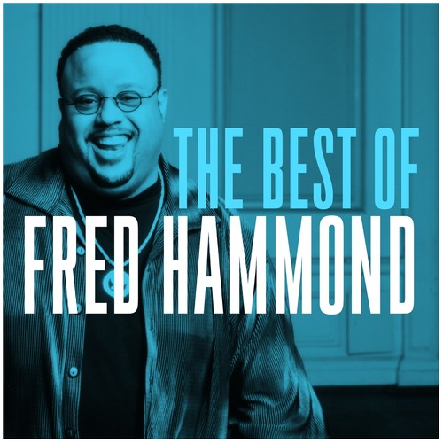 Hammond, Fred: The Very Best Of Fred Hammond