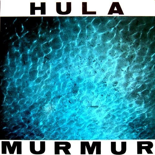 Hula: Murmur