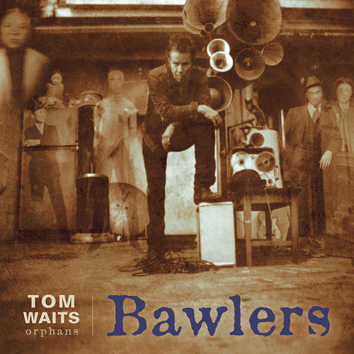 Waits, Tom: Bawlers