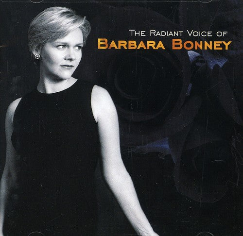 Bonney, Barbara: Radiant Voice of Barbara Bonney