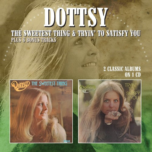 Dottsy: Sweetest Thing / Tryin To Satisfy You