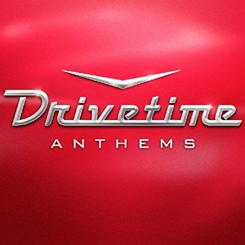 Drivetime Anthems / Various: Drivetime Anthems / Various