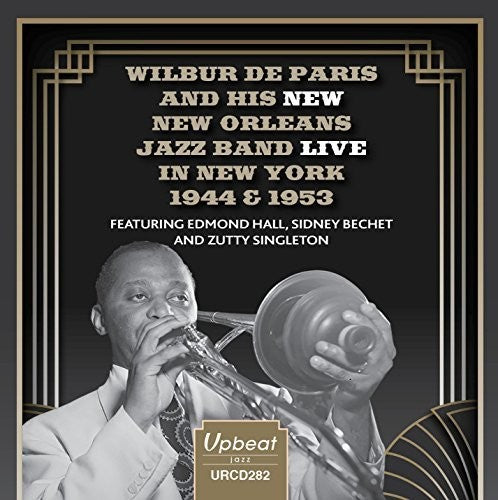 De Paris, Wilbur & His New New Orleans Band: Live In New York 1944 & 1953