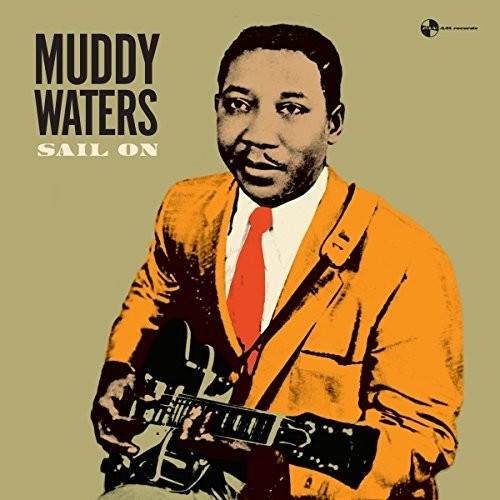 Waters, Muddy: Sail On