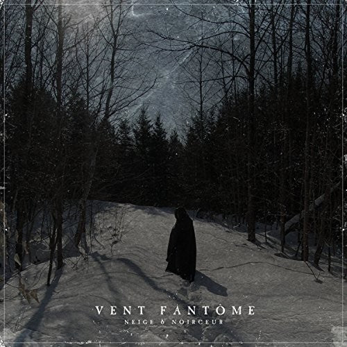 Neige Et Noirceur: Vent Fantome