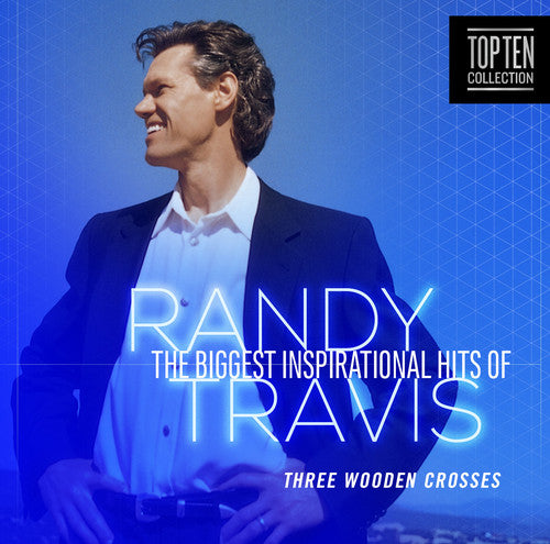 Travis, Randy: Biggest Inspirational Hits Of Randy Travis