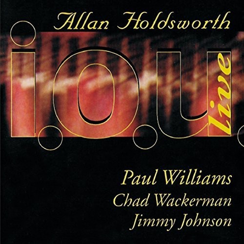 Holdsworth, Allan: I.O.U. Live 1984