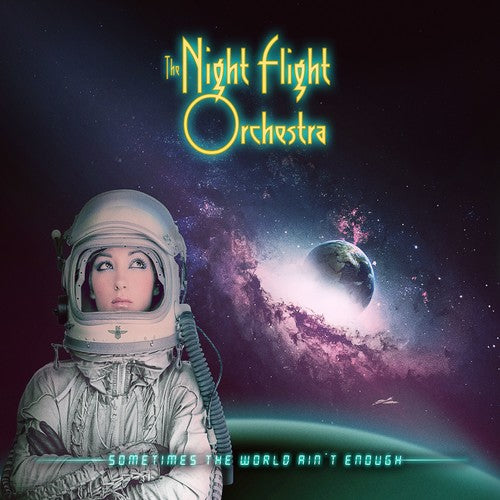 Night Flight Orchestra: Sometimes the World Ain't Enough
