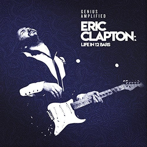 Eric Clapton: Life in 12 Bars / O.S.T.: Eric Clapton: Life In 12 Bars (Various Artists)