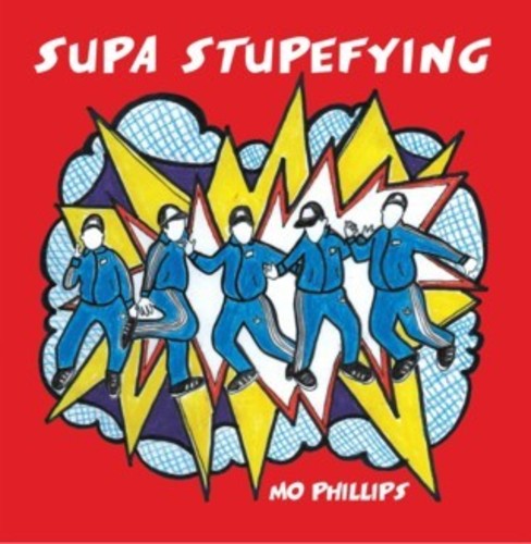 Phillips, Mo: Supa Stupefying