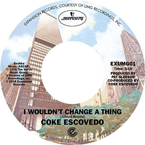 Escovedo, Coke: I Won't Change a Thing / Rebirth