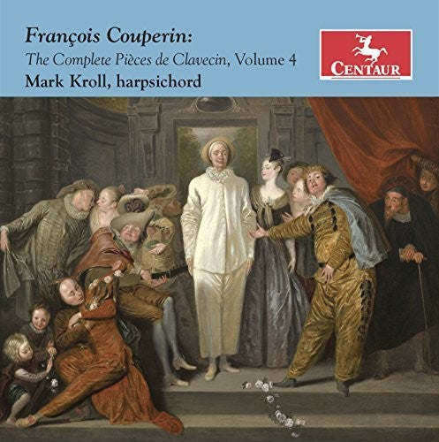 Couperin / Kroll: Complete Pieces de Clavecin 4