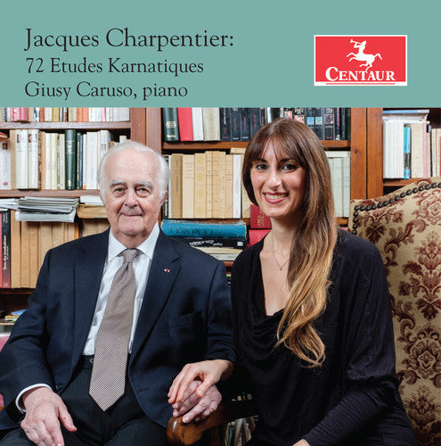 Charpentier / Caruso: 72 Etudes Karnatiques