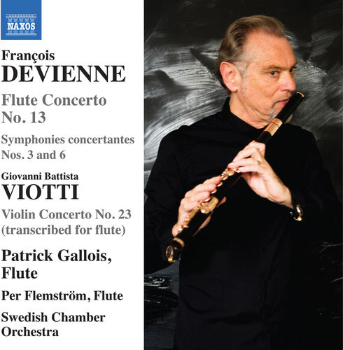 Devienne / Viotti / Gallois: Flute Concerto 13 / Symphonies Concertantes 3 & 6