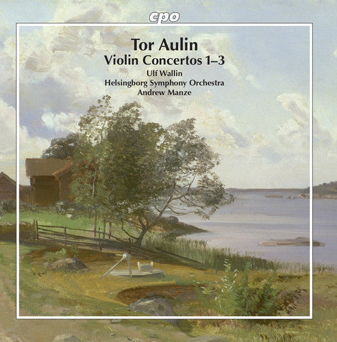 Aulin / Wallin: Violin Concertos 1-3