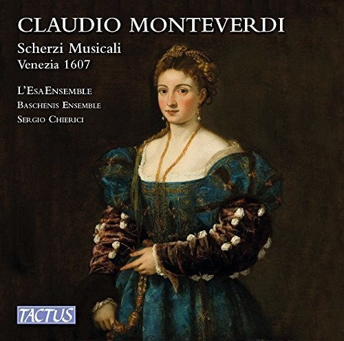 Monteverdi / Baschenis Ensemble: Scherzi Musicali