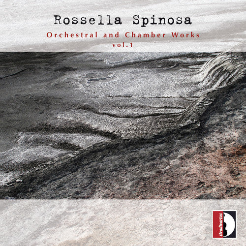 Spinosa / Bertolini: Orchestral & Chamber Works 1