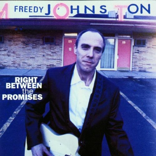 Johnston, Freedy: Right Between the Promises