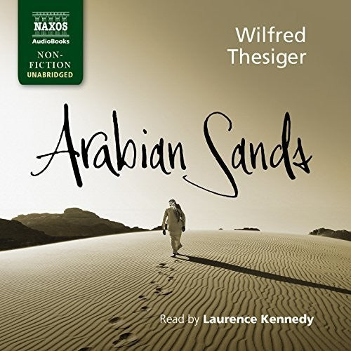 Thesiger, Wilfred / Kennedy, Laurence: Arabian Sands