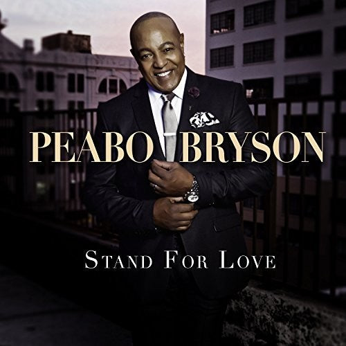 Bryson, Peabo: Stand For Love