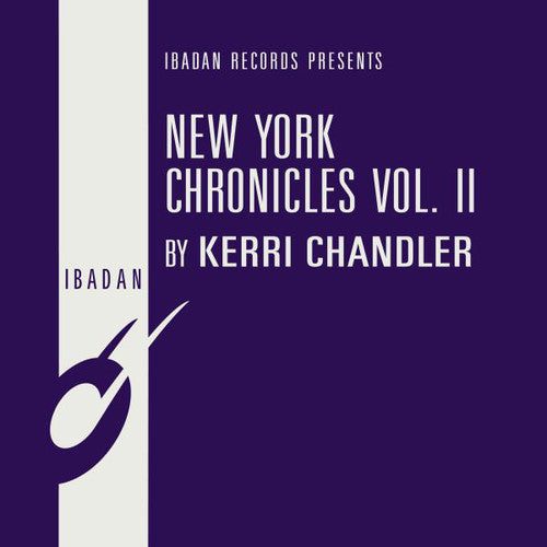 Chandler, Kerri: New York Chronicles Vol. II