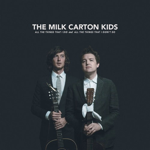 Milk Carton Kids: All The Things That I Did And All The Things That I Didn't Do