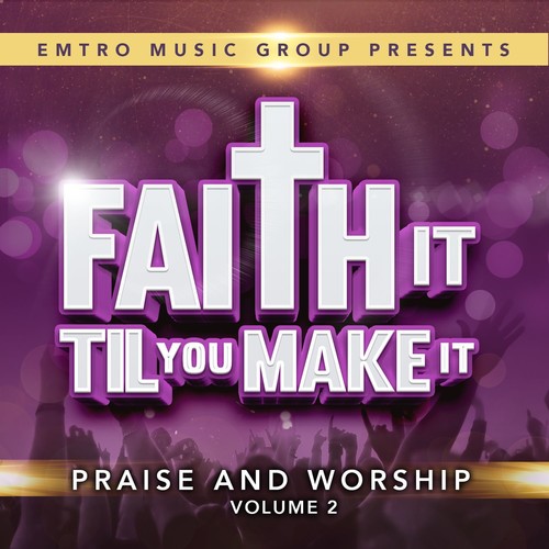 Faith It Til You Can Make It 2 / Various: Faith It Til You Can Make It 2