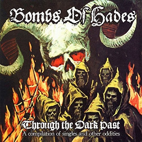 Bombs of Hades: Through The Dark Past: Collection Of Singles & Other Oddities