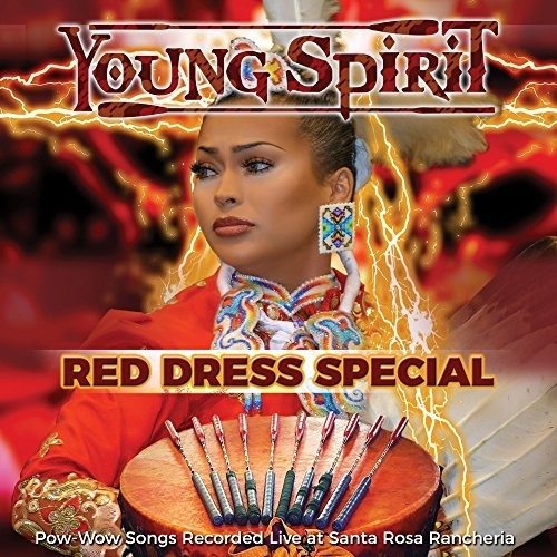 Young Spirit: Red Dress Special - Pow-wow Songs