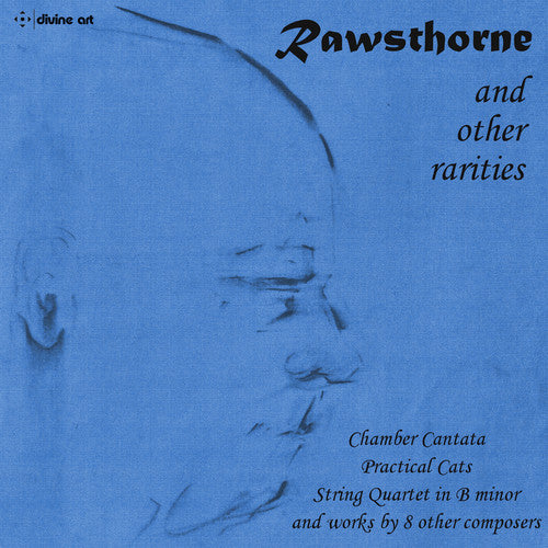 Williams / Wilkinson / Rowlinson: Rawsthorne & Other Rarities