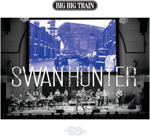 Big Big Train: Swan Hunter