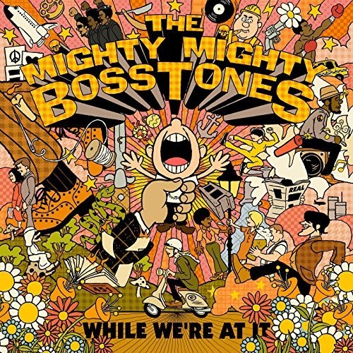 Mighty Mighty Bosstones: While We're At It