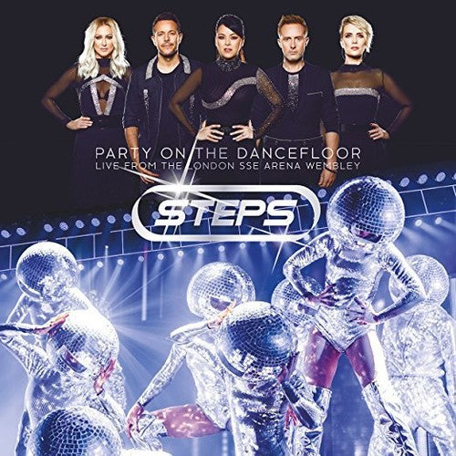 Steps: Party On The Dancefloor: Live From The London SSE Arena Wembley