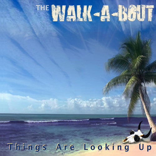 Walk-a-Bout: Things Are Looking Up