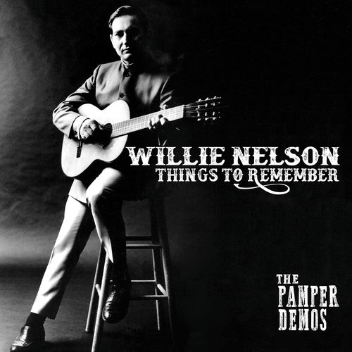 Nelson, Willie: Things To Remember - The Pamper Demos