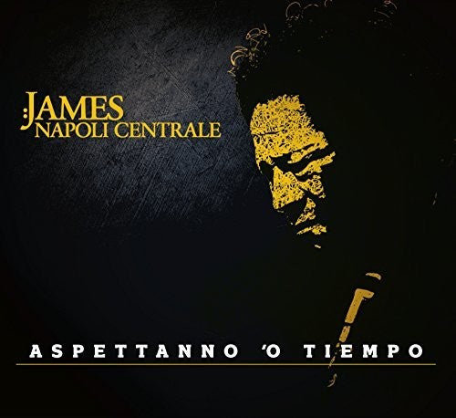 Senese, James / Napoli Centrale: Aspettanno O Tiempo