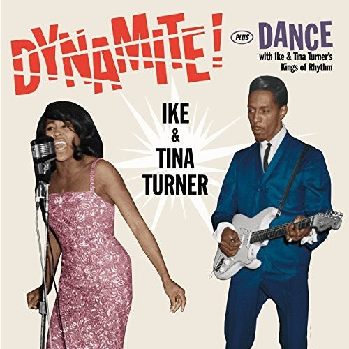 Turner, Ike & Tina: Dynamite / Dance With Ike & Tina Turner's Kings Of Rhythm