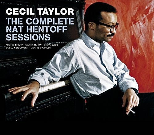 Taylor, Cecil: Complete Nat Hentoff Sessions