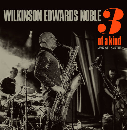 Wilkinson / Edwards / Noble: 3 Of A Kind